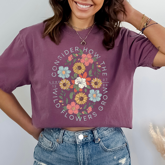 Consider the Wildflowers Comfort Colors Christian Tshirt